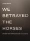 horses betrayed