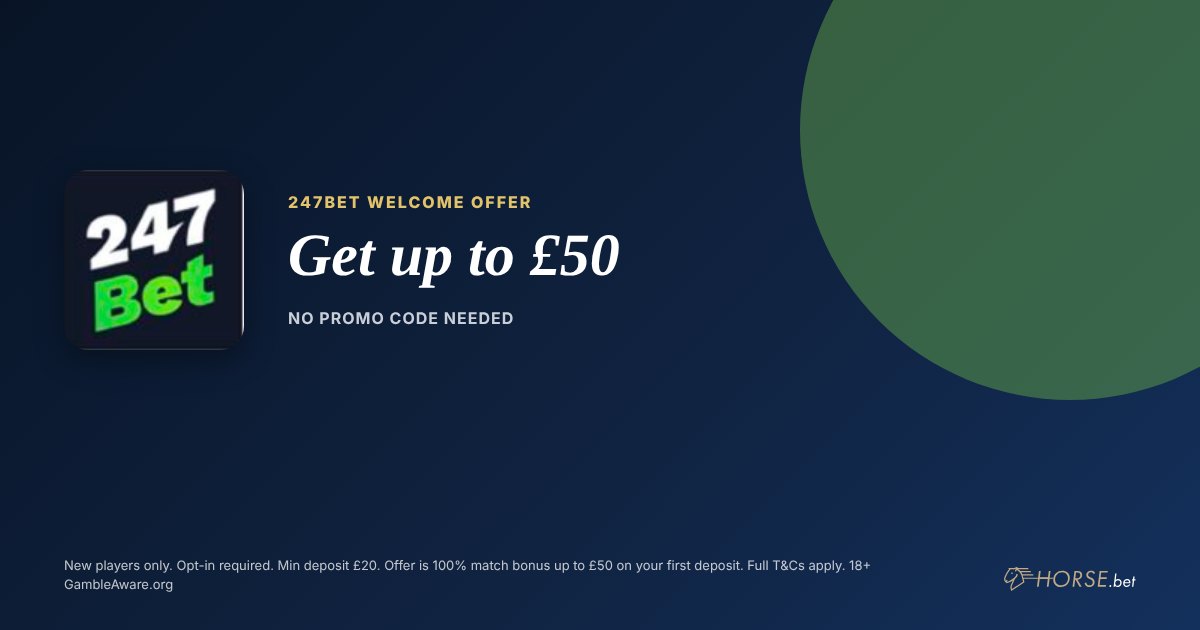 247bet promo code and welcome offer: Get up to £50