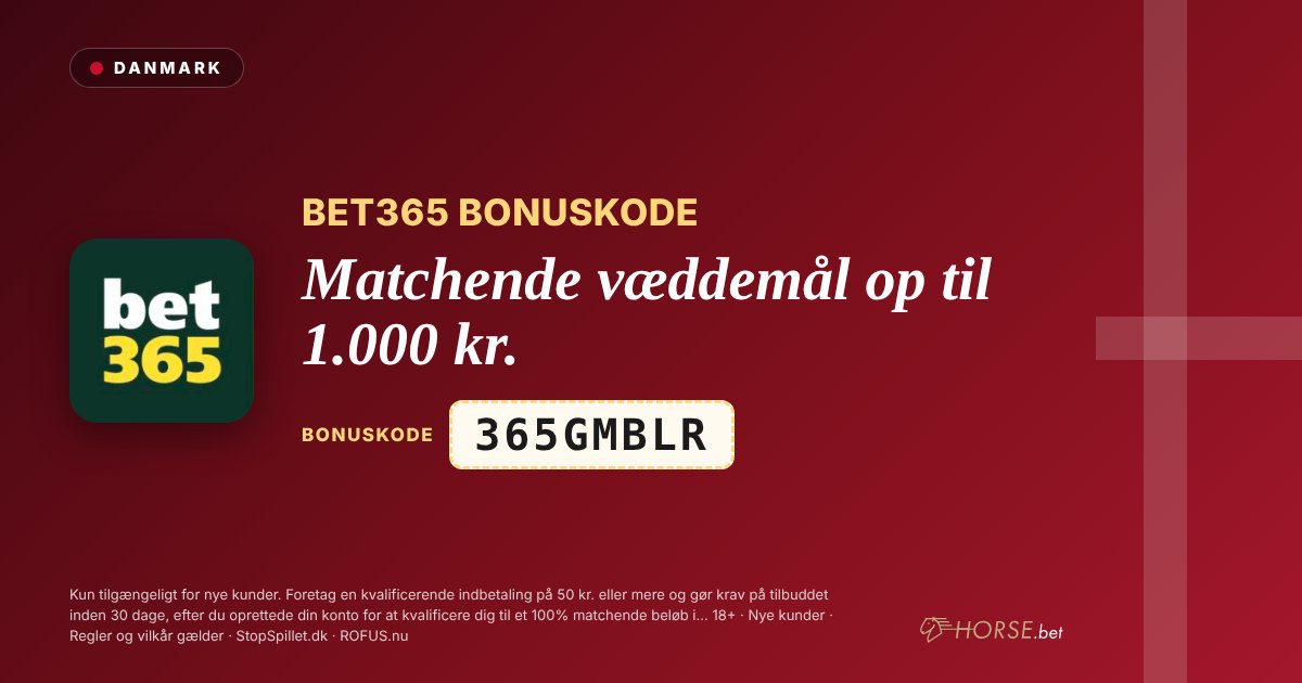 bet365 bonuskode: Matchende væddemål op til 1.000 kr.