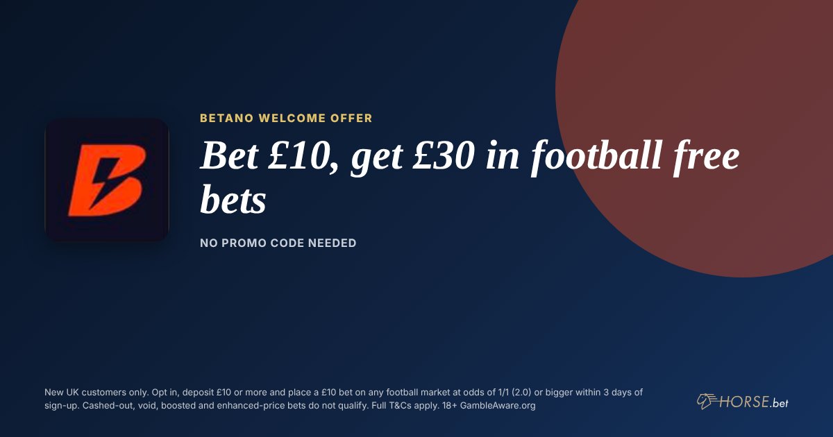 Betano promo code and welcome offer: Bet £10, get £30 in football free bets