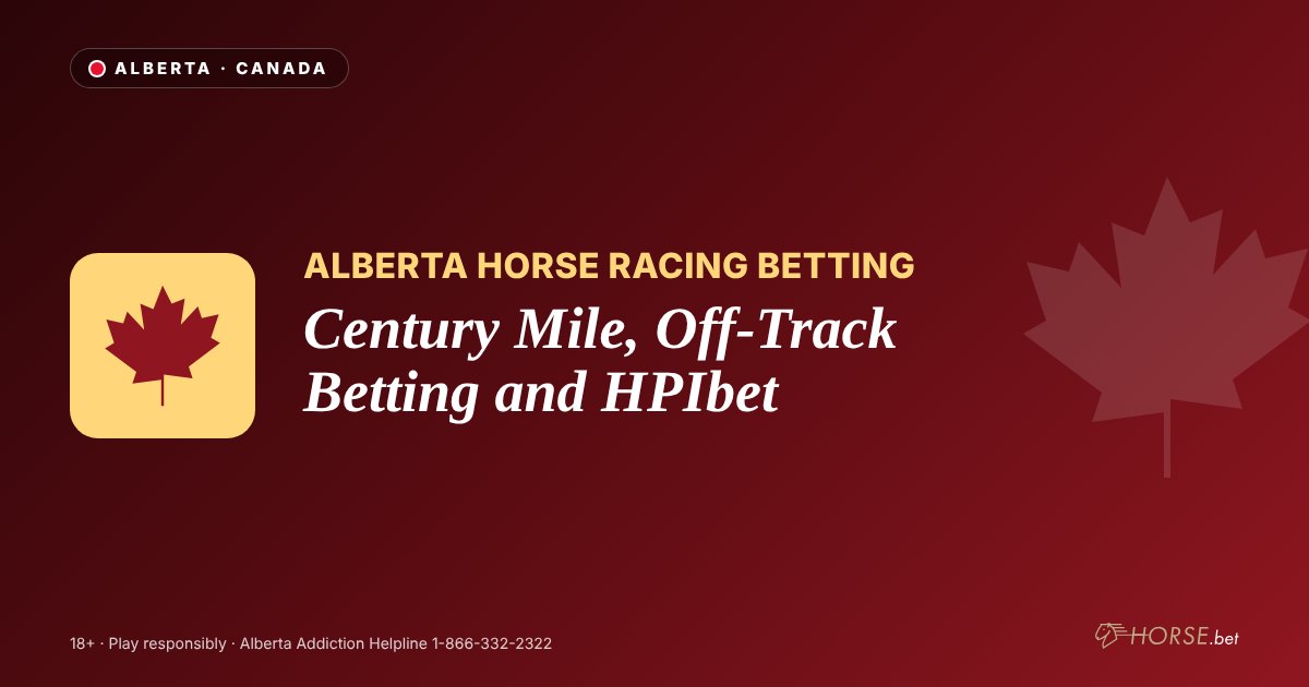 Alberta Horse Racing Betting 2026: Century Mile, Off-Track Betting and HPIbet