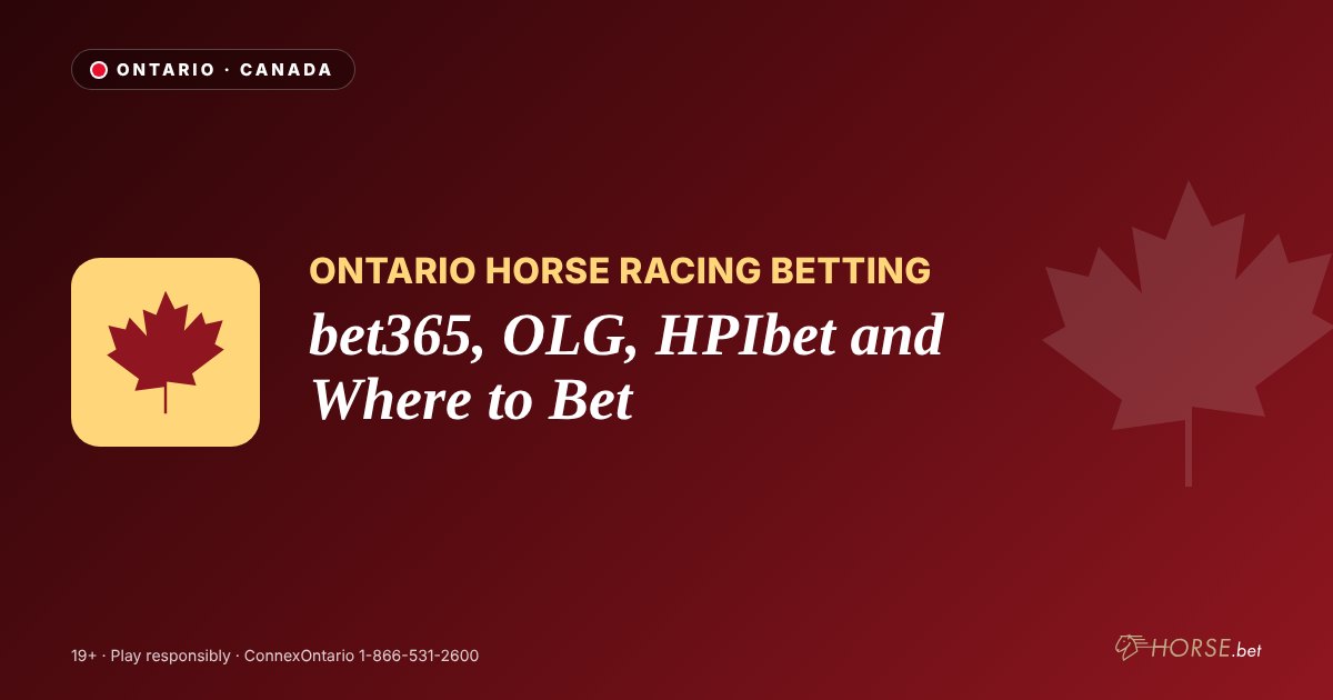Ontario Horse Racing Betting 2026: bet365, OLG, HPIbet and Where to Bet