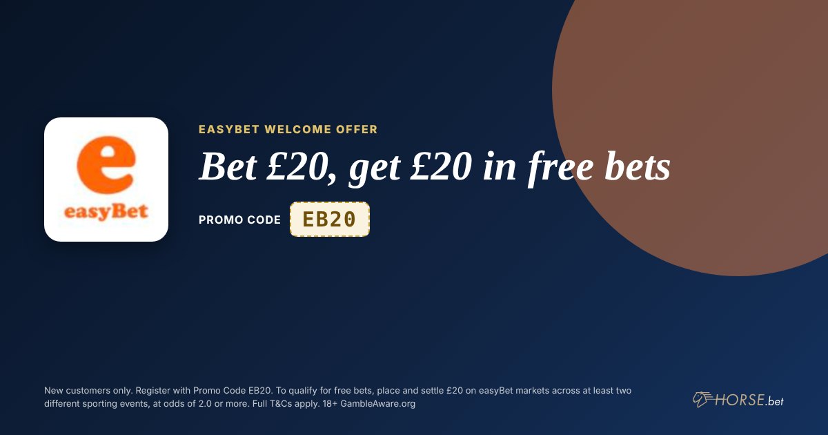 easyBet promo code EB20: Bet £20, get £20 in free bets
