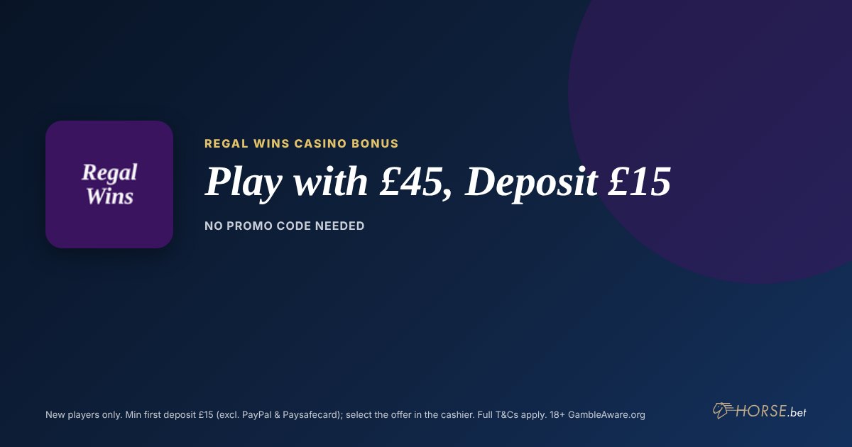 Regal Wins promo code and welcome offer: Play with £45, Deposit £15