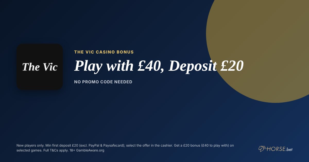 The Vic promo code and welcome offer: Play with £40, Deposit £20