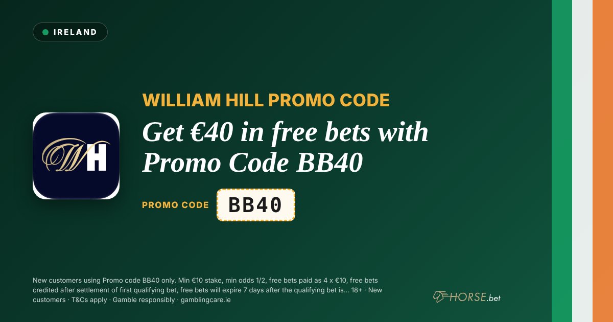 William Hill promo code: Get €40 in free bets with Promo Code BB40