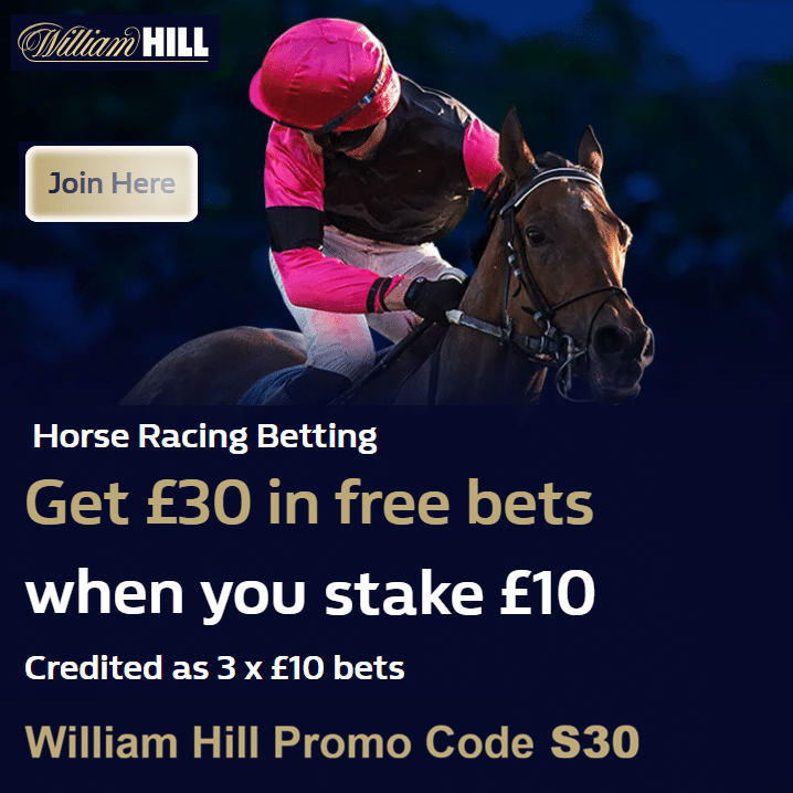 William Hill promo code S30: bet £10, get £30 in free bets for horse racing